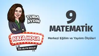 9. Sınıf Matematik Ders #44 Merkezi Eğilim ve Yayılım Ölçüleri - Tuba Aydın