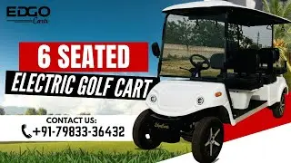 6 Seater Electric GOLF CART in INDIA || Edgo Golf Cart in India