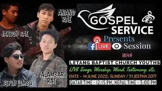 GOSPEL SERVICE Live with LETANG BAPTIST CHURCH YOUTHS. Yalambar Jackson Bipin and Anand