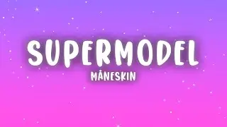 M&aring;neskin - Supermodel (Lyrics)
