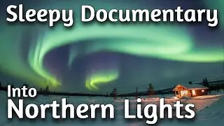 A Calm Journey Into the Northern Lights Above Earth | Documentary for Sleep