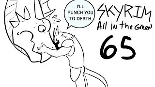Deadanthro plays Skyrim AITG 65 I hate them