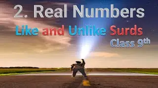 Like and Unlike Surds | Class 9 | SSC Board.