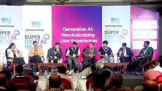 Panel Discussion 1: Generative AI: Revolutionizing User Experiences at the 4th #Super40DigitalNative