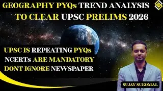 How to Clear UPSC Prelims 2026 Using Geography PYQs *Trend Analysis*