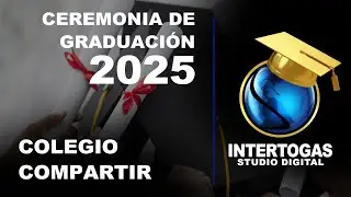 Ceremonia de Graduación Colegio Compartir S.I.H. 02 de Diciembre de 2025 01:00 pm