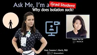 Why does isolation suck? ~ Ask Me, I'm a GRAD STUDENT w/ Fay Lin