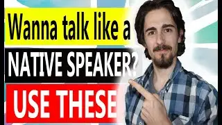 Use This Vocabulary In Your Conversations To Sound Like a Native Speaker