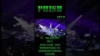 Phish - June 24th, 2025 - Pittsburgh, PA - Set II - Blaze On pt 2 #phish #shorts #short #jam #rock
