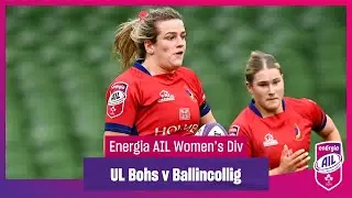 UL Bohemian v Ballincollig - #EnergiaAIL Highlights Women’s Div 1 Rd 10