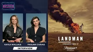 Kayla Wallace & Paulina Ch&aacute;vez Talk 'LANDMAN' Roles, Challenges & More