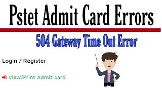 PSTET WEBSITE ADMIT CARD ERROR AND SOLUTION || SERVER NOT RESPOND