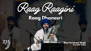 Bhai Gurpreet Singh Jawaddi Taksal | Raag Ragini ft. Raag Dhansari | Ep 3
