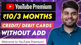 Youtube Premium Buy 3 Months Only ₹10 Without Credit/Debit Card Adding..!!