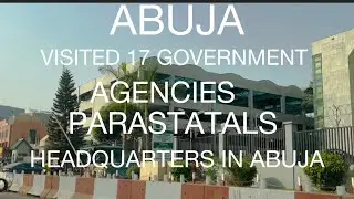 ABUJA TOUR : VISITED 17 NIGERIA GOVERNMENT AGENCIES, PARASTATALS AND COMMISSION HEADQUARTERS