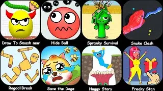 Draw To Smash,Spranky Survival,Save the Doge,Kick And Break,Hide Ball,Ragdoll Break,Snake Clash....