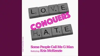 Love Conquers Hate (feat. Kria McKenzie)