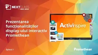 Prezentarea funcționalităților display-ului interactiv Promethean