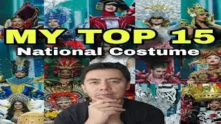 MY TOP 15 REVIEW | Best in National Costume sa Miss Grand International 2025 in Thailand