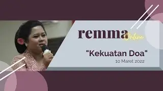 REMMA 10 Maret 2022 - Kekuatan Doa