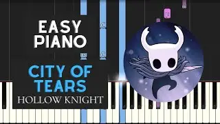 City Of Tears (EASY Piano Tutorial) - Hollow Knight