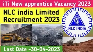 iTi New Apprentice Vacancy 2023//NLC INDIA LIMITED Recruitment 2023//iTi Latest Jobs update today