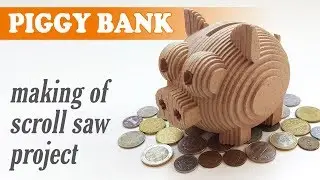 Piggy Bank - 3D scroll saw project