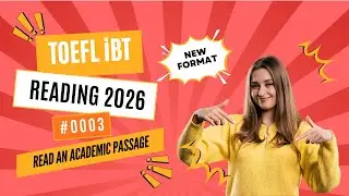 [2026] TOEFL iBT Reading Read an Academic Passage | Step-by-Step Strategy #0003