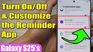 ⏰ How to Turn On/Off & Customize the Reminder App on Samsung Galaxy S25/S25+/Ultra 📱