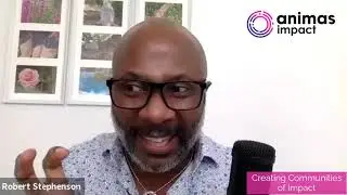 Robert Stephenson - Creating Communities of Impact (Social Impact Summit 2020)