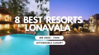 8 Best Resorts in Lonavala | INR 5000 - 7500 | Extensively Researched