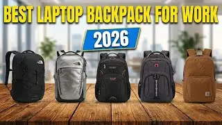Top 5 Best Laptop Backpacks for Work | Stylish, Durable & Professional