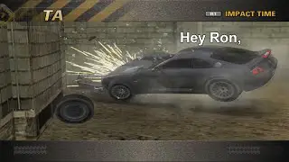 Hey Ron, hey Billy... [Burnout Revenge]