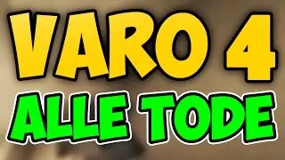 VARO 4 ALLE TODE + ALLE KILLS mit RANGLISTE und HIGHLIGHTS