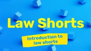 INTRODUCING LAW SHORTS