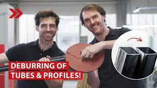 Deburring tubes & profiles!