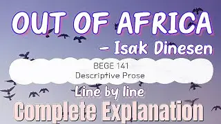 (BEGE141) Out Of Africa by Isak Dinesen | Full Explanation 💯✨