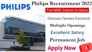 Bulk Hiring Diploma/Graduate Trainee Engineer jobs in Philips India 2022| philips recruitment 2021