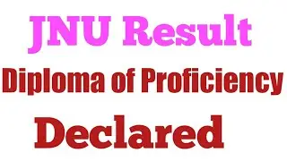 Jnu Result for Diploma of Proficiency Declared Today|| JNU admission