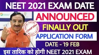 NEET 2021 EXAM DATE ANNOUNCED FINALLY 🤩| APPLICATION FORM OUT | LATEST NEWS |