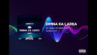 Dimna Ka Ladka ft Aghouri | Beat - Sedivi | Hip-Hop | Old School | Ep -Baliguma