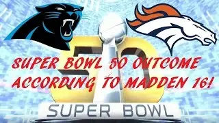SUPERBOWL 50 OUTCOME ACCORDING TO MADDEN 16 CPU CONTROLLED!