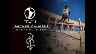 TSI Scooters | Xander Williams | is this a cry for help?