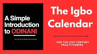 Igbo Calendar - &Ograve;gụ́&agrave;fọ̀: 13 Igbo Moons/Months