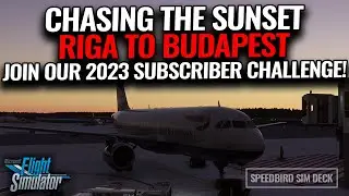 MSFS2020 | Riga to Budapest | Fenix A320 | Chasing the STUNNING sunset