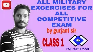 ALL MILITARY EXCERCISES FOR ALL COMPETITIVES EXAM  BY GURJANT SIR  FUN WITH MATH