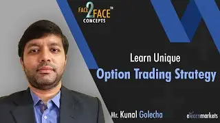 Learn Unique Option Trading Strategy | Learn with Kunal Golecha | #Face2Face
