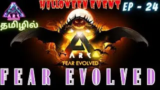 ARK FEAR EVOLVED HALLOWEEN EVENT/ Ark Ultimate Survivor Edition Gameplay In Tamil / #24 [CRG]