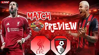 BOURNEMOUTH VS LIVERPOOL MATCH PREVIEW