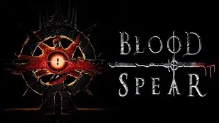 Blood Spear an Impressive Game Where a Demonic Spear Woken From Deep Slumber Thirsts for Blood